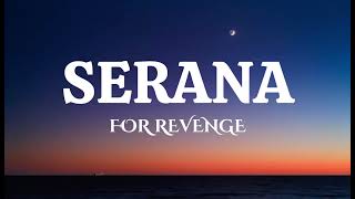 FOR REVENGE  SERANA Lyrics [upl. by Maltzman513]