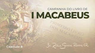 Ir Zélia  I Macabeus 8 e Reflexão [upl. by Canale]