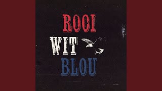 Rooi Wit amp Blou [upl. by Bruns]