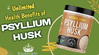 Unlimited Health Benefits of Psyllium Husk [upl. by Uok340]