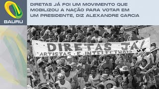 Diretas Já foi um movimento que mobilizou a nação para votar em um presidente diz Alexandre Garcia [upl. by Anayik482]