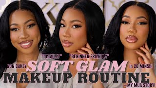 SOFT GLAM MAKEUP like a PRO in 20 minutes BEGINNER FRIENDLY  HOW I became a Makeup Artist [upl. by Ierbua]