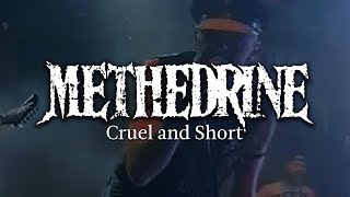 Methedrine  Cruel and Short Official Video [upl. by Ttej]