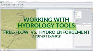 Working with Hydrology Tools Free Flow vs Hydro Enforcement [upl. by Ware]