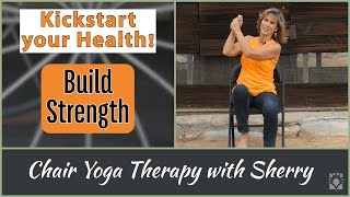 Get Strong Strengthen your Core amp Lower Body  Kickstart Chair Yoga Therapy with Sherry Zak Morris [upl. by Heisel330]