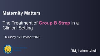 Maternity Matters – The Treatment of Group B Strep in a Clinical Setting [upl. by Ardnuaek98]