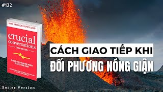 Cách giao tiếp khi đối phương TỨC GIẬN  Sách Crucial Conversations [upl. by Warren]