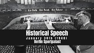 Adolf Hitler’s Speech at Berlin Sportpalast 1940  7th Anniversary of Nazi Rule [upl. by Ardnyk]