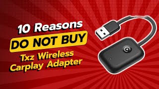 TXZ Wireless CarPlay Adapter  10 Reasons NOT to Buy 🚫📱 [upl. by Imaon]