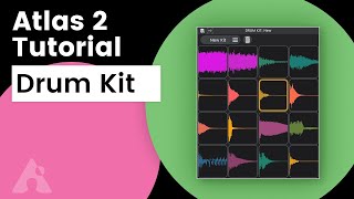 Atlas 2 Tutorial The Drum Kit  Algonaut [upl. by Drandell]