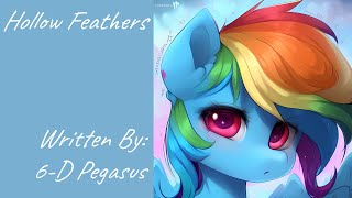 Hollow Feathers Fanfic Reading  Sad MLP [upl. by Akinnor]