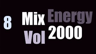 Energy 2000 Mix Vol 8 FULL 128 kbps [upl. by Aduhey876]