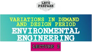 Variations in Water Demand and Design Period  Water Supply Engineering  Lecture 2 [upl. by Ruddy947]