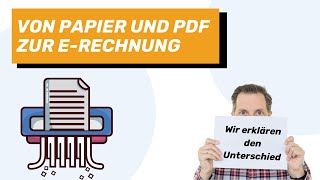 Papierrechnung pdf oder ERechnung  Wo ist der Unterschied [upl. by Ahsemac]