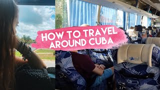 How to Get Around Cuba Traveling Cuba by Bus [upl. by Nollad]