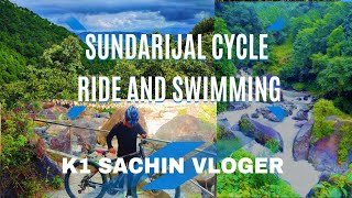 ❤🇳🇵Sundarijal Cycle Ride🚴‍♂And Swimming 🏊‍♀New vlog❤🌹🇳🇵K1SachinVloger😍🕶 [upl. by Timms33]