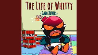 The Life of Whitty [upl. by Alusru975]