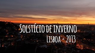 Primeiro pôrdosol de Inverno em Lisboa  Solstício 2013 [upl. by Nnaacissej300]