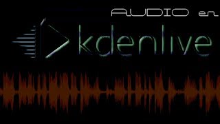 Kdenlive Cap 07 Audio [upl. by Ecnahs]