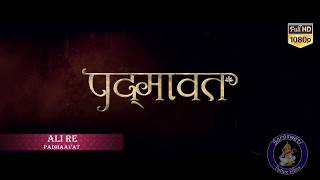 Padmaavat  Ali Re Full Audio Song  Background Music  On Saraswati Future Films [upl. by Nyliram]