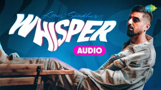 Whisper  Amar Sandhu ft Shraban  Audio Song  Punjabi Romantic Song  Punjabi Pop Song [upl. by Odrawde]