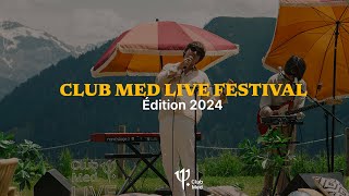 Club Med Live Festival  Edition 2024 [upl. by Autry]