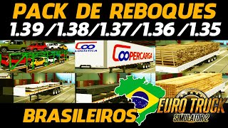 ETS2 139  PACK DE REBOQUES BRASILEIROS 138  137  136  135 [upl. by Nairred19]