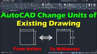 AutoCAD Convert Drawing from Inches to MM  AutoCAD Change Units of Existing Drawing [upl. by Olav734]