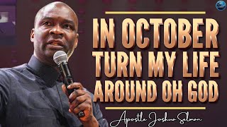 1200 Lord In October Turn My Situation AROUND My Case Is An Emergency  Apostle Joshua Selman [upl. by Cudlip]