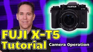 Fuji XT5 Tutorial Training Video Overview Users Guide Set Up  Made for Beginners [upl. by Ydnes]