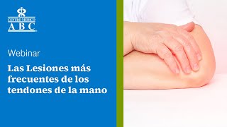 Webinar las lesiones más frecuentes de los tendones de las manos [upl. by Tegan]