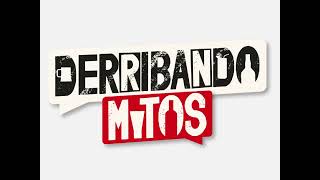 Derribando Mitos [upl. by Kubis13]