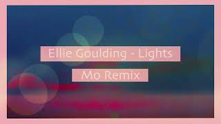 Ellie Goulding  Lights Mo Remix [upl. by Llertnahs]