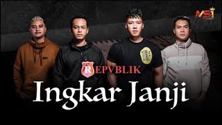 Repvblik  Ingkar Janji Official Music Video [upl. by Ebsen]