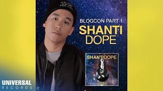 Shanti Dope  Shanti Dope 2020 Blogcon Part 1 [upl. by Ehc]