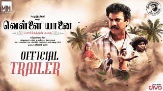 Vellai Yaanai  Official Trailer  Samuthirakani  Subramaniam Shiva  Yogibabu Santhosh Narayanan [upl. by Ecienahs]