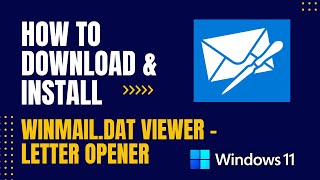 How to Download and Install Winmaildat Viewer  Letter Opener For Windows [upl. by Ellen]