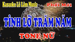 Tình Lỡ Trăm Năm Karaoke Tone Nữ  Lê Lâm Music [upl. by Annaicul]