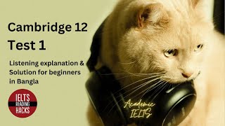 Cambridge 12  Test 1 IELTS Listening Solution  explanation  tips for Beginners in Bangla [upl. by Erminia]