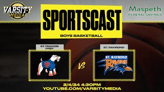 SPORTSCAST  St Francis Prep vs St Raymond  Boys Basketball  24  430 PM [upl. by Akcir]