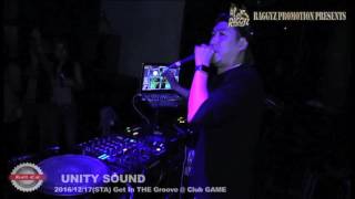 1217SAT Get In The Groove 渋谷THE GAME Part 2UNITY SOUND [upl. by Neyugn565]