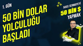 500 Doların 50000 Dolara Yolculuğu Başladı 1 Gün  1 Bölüm [upl. by Danila483]