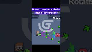 How To Create Custom Bullet Patterns In Your Game  GDevelop [upl. by Rehtnug]