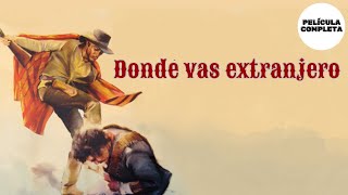 Donde vas extranjero I HD I Western I Pelicula completa [upl. by Gove519]