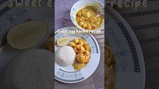 Sweet egg korma recipe❤️🍳🇧🇩 food shorts shortvideo cooking recipe foryou viralvideo reels [upl. by Etnoval]