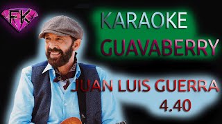 Juan Luis Guerra  Guavaberry KARAOKE [upl. by Englis225]