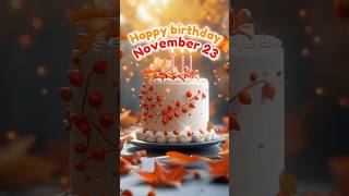 23 November Best Happy Birthday Song Happy Birthday WhatsApp Status shorts celebrationavenue [upl. by Evelin]