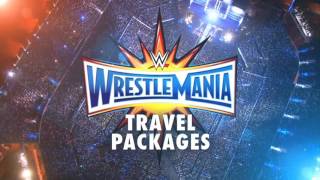 Get WrestleMania 33 Travel Packages tomorrow at 10 am ET [upl. by Omolhs]