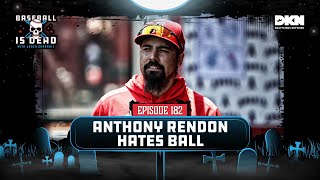 Anthony Rendon Hates Baseball  Baseball Is Dead Episode 182 [upl. by Terraj]