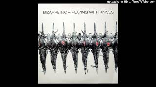 A  Bizarre Inc  Playing With Knives Al Scott Mix [upl. by Hareenum542]